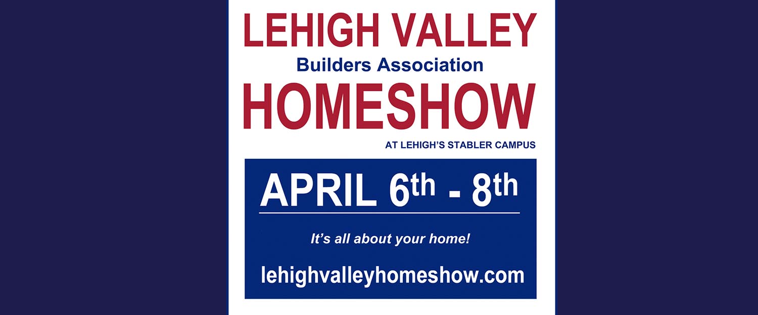 Lehigh Valley Builders Association Uniting the Building Industry